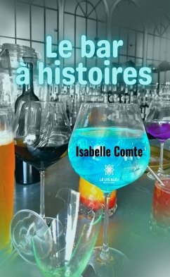 Le bar à histoires (eBook, ePUB) - Comte, Isabelle