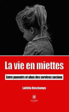La vie en miettes (eBook, ePUB) - Deschamps, Laëtitia
