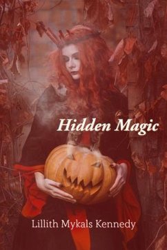 Hidden Magic (eBook, ePUB) - Kennedy, Lillith Mykals