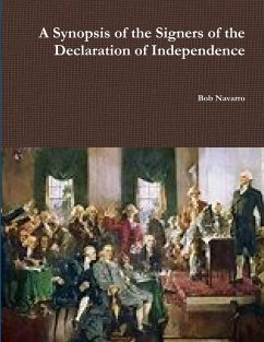 A Synopsis of the Signers of the Declaration of Independence - Navarro, Bob
