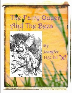 The Fairy Queen And The Bees - Nagini, Jennifer