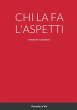 CHI LA FA L'ASPETTI - Bild 1