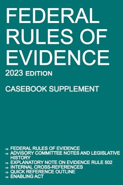 Federal Rules of Evidence; 2023 Edition (Casebook Supplement) - Michigan Legal Publishing Ltd.