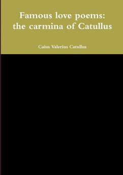 Famous love poems - Catullus, Caius Valerius