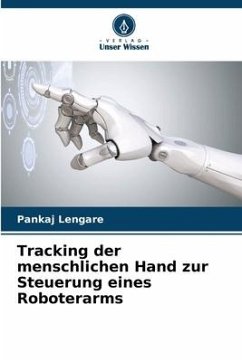 Tracking der menschlichen Hand zur Steuerung eines Roboterarms - Lengare, Pankaj