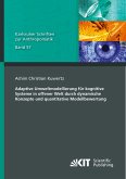 Adaptive Umweltmodellierung für kognitive Systeme in offener Welt durch dynamische Konzepte und quantitative Modellbewertung Adaptive Umweltmodellierung für kognitive Systeme in offener Welt durch dynamische Konzepte und quantitative Modellbewertung