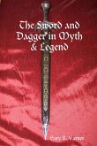 The Sword and Dagger in Myth & Legend