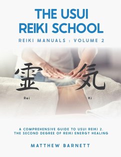 A Comprehensive Guide To Usui Reiki 2. The Second Degree Of Reiki Energy Healing - Barnett, Matthew Giles