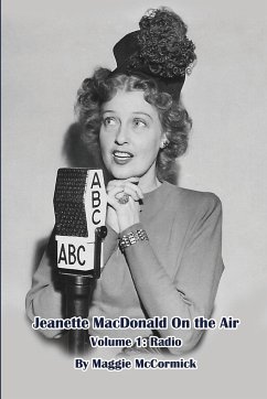 Jeanette MacDonald On the Air, Volume 1 - McCormick, Maggie