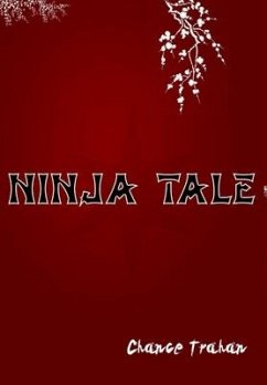 Ninja Tale - Trahan, Chance