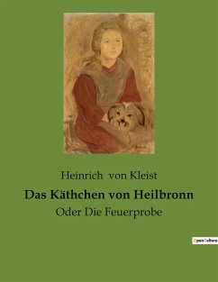 Das Käthchen von Heilbronn - Kleist, Heinrich Von