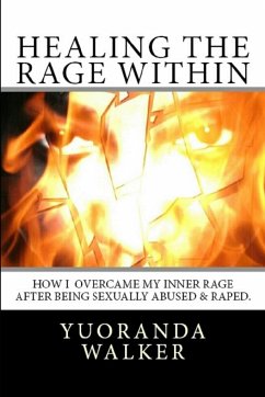 Healing the Rage Within - Walker, Yuoranda