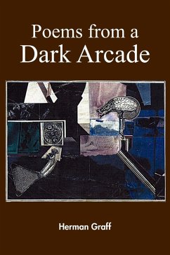 Poems from a Dark Arcade - Graff, Herman