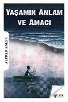 Yasamin Anlam ve Amaci - Adler, Alfred