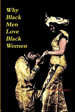 Why Black Men Love Black Women - Lecapois, Teejay