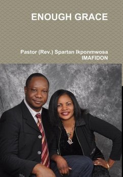 ENOUGH GRACE - Imafidon, Pastor (Rev. Spartan Ikponmwo