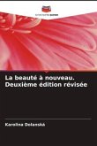 La beauté à nouveau. Deuxième édition révisée