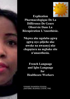 Explication Pharmacologique De La Différence De Genre Observée Dans La Récupération L'Anesthésie, Nk¿wa nke ngalaba ¿gw¿ ¿gw¿ nye ¿d¿iche nke nwoke na nwaany¿ nke ch¿p¿tara na mgbake site n'anaesthesia. French and Igbo Language for Healthcare Workers. - Okunoren-Oyekenu, Yewande