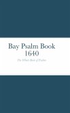 Bay Psalm Book 1640: The Whole Book of Psalms