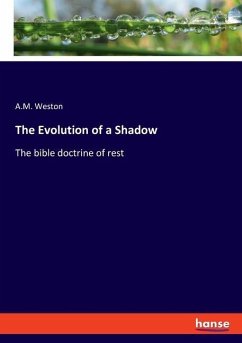 The Evolution of a Shadow - Weston, A.M.