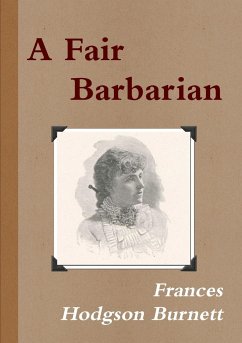 A Fair Barbarian - Hodgson Burnett, Frances