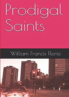 Prodigal Saints - Florio, William Francis