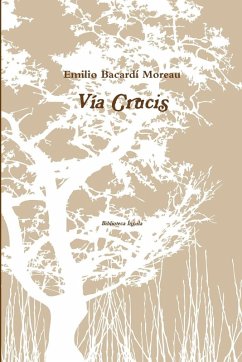 Vía Crucis - Bacardí Moreau, Emilio