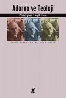 Adorno ve Teoloji - Craig Brittain, Christopher