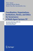 Coordination, Organizations, Institutions, Norms, and Ethics for Governance of Multi-Agent Systems XV (eBook, PDF)
