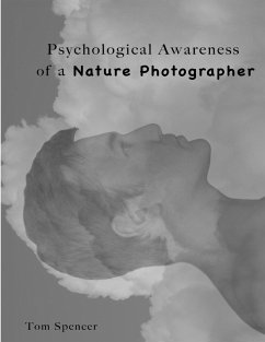 Psychological Awareness of a Nature Photographer - Spencer, Tom