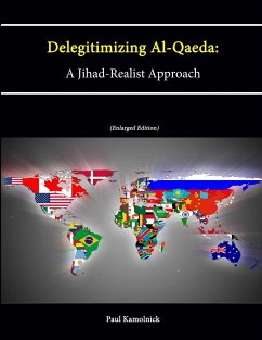 Delegitimizing Al-Qaeda - Kamolnick, Paul; Institute, Strategic Studies