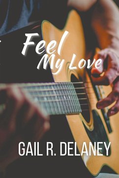 Feel My Love - Delaney, Gail R