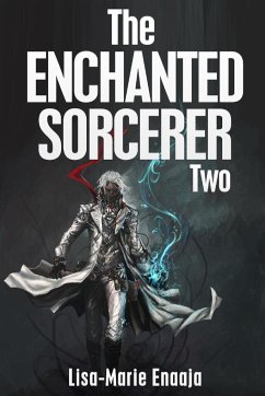 The Enchanted Sorcerer Two - Enaaja, Lisa-Marie