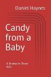 Candy from a baby - A Drama in Three... - Bild 1