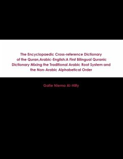 The Encyclopaedic Cross-reference Dictionary of the Quran,Arabic-English - Al-Hilfy, Gatie Niema