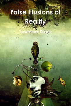 False illusions of Reality - Dixon, Lawrence