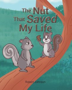 The Nut That Saved My Life - Johnson, Robert