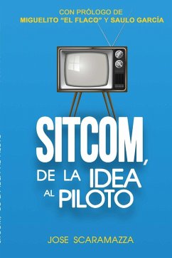 SITCOM, De la Idea al Piloto - Scaramazza, Jose