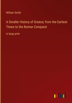 A Smaller History of Greece; from the Earliest Times to the Roman Conquest