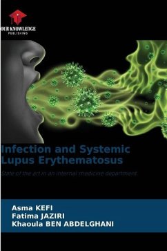 Infection and Systemic Lupus Erythematosus - KEFI, Asma;JAZIRI, Fatima;BEN ABDELGHANI, Khaoula