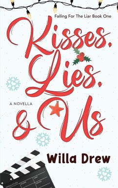 Kisses, Lies, and Us - Drew, Willa
