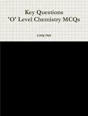 Key Questions 'O' Level Chemistry MCQs