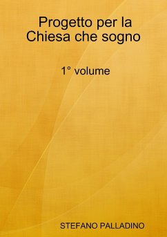 Progetto per la Chiesa che sogno - Palladino, Stefano