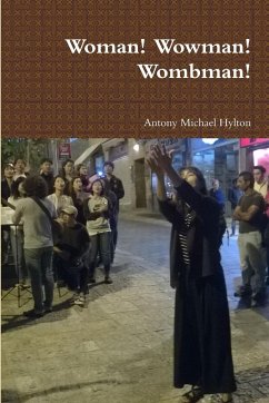 Woman! Wowman! Wombman! - Hylton, Antony Michael