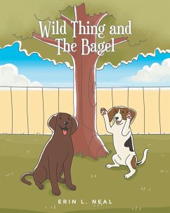 Wild Thing and The Bagel - Neal, Erin L.