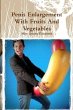 Penis Enlargement With Fruits And... - Bild 1