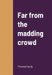 Far from the madding crowd - Bild 1