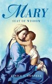 Mary Seat of Wisdom Mary Seat of Wisdom