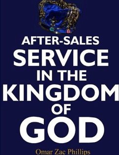 After-Sales Service in the Kingdom of God - Phillips, Omar Zac