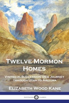 Twelve Mormon Homes - Kane, Elizabeth Wood